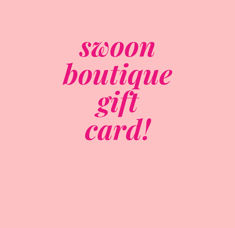 Swoon Gift Card